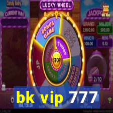 bk vip 777